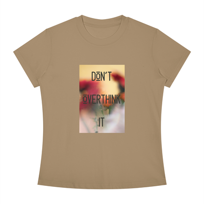 Women's Slim Fit Crewneck T-Shirt - Don't overthink it